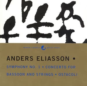 Eliasson: Symphony No. 1 / Bassoon Concerto / Ostacoli - Anders Eliasson