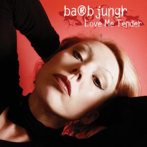Love Me Tender - Barb Jungr