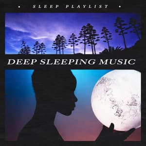 Deep Sleeping Music - Sleep Playlist