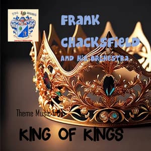 Theme Music from King of Kings - Frank Chacksfield