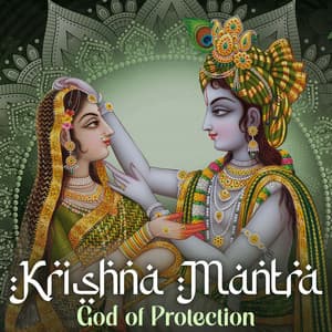 Krishna Mantra: God of Protection, Compassion, Tenderness, Indian Spiritual Guru - Sacral Chakra Universe