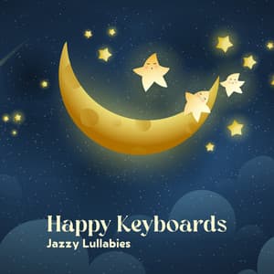 Happy Keyboards: Jazzy Lullabies - Kathryn Emerson