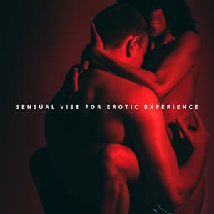 Sensual Vibe for Erotic Experience: Study Human Sexuality with Pleasure Touch and New Age Music - Sensual Massage to Aromatherapy Universe
