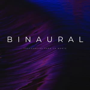 Binaural: Frecuencias Para La Mente - Música Relajante Para Leer