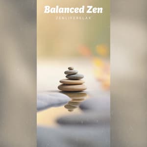 Balanced Zen - ZenLifeRelax