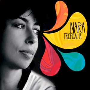 Nara Tropicália - Nara Leão