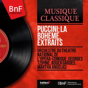 Puccini: La Bohème, extraits - Giacomo Puccini