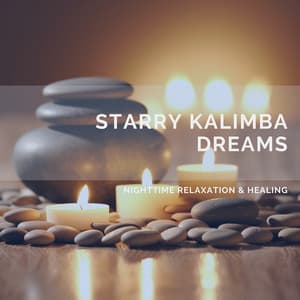 Starry Kalimba Dreams: Nighttime Relaxation & Healing - Quarantine Meditation