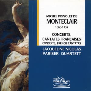 Monteclair : Concerts & cantates francaises - Michel Pignolet de Montéclair
