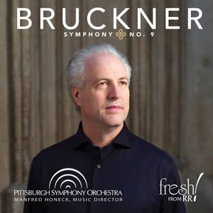 Bruckner: Symphony No. 9 in D Minor, WAB 109 - Anton Bruckner