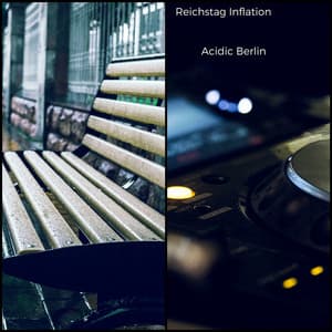 Reichstag Inflation - Acidic Berlin