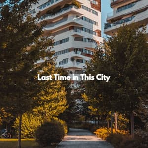 Last Time in This City - Midnight Jazz Playlist