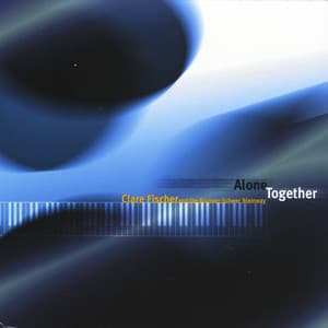 Alone Together - Clare Fischer
