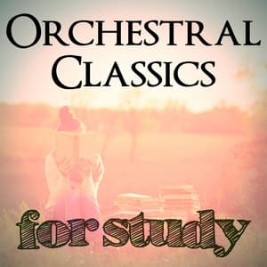 Orchestral Classics for Study - Musica Relajante