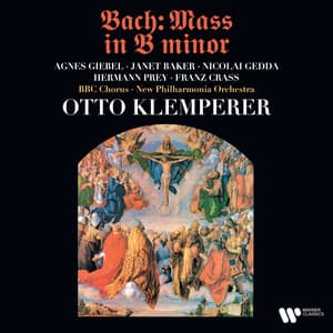 Bach: Mass in B Minor, BWV 232 - Johann Sebastian Bach