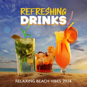 Refreshing Drinks: Relaxing Beach Vibes 2024, Summer Chill House, Coastal Cafe Grooves - DJ Infinity EDM