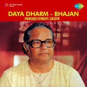 Daya Dharm - Purshottam Das Jalota