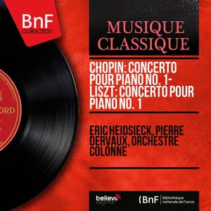 Chopin: Concerto pour piano No. 1 - Liszt: Concerto pour piano No. 1 - Eric Heidsieck