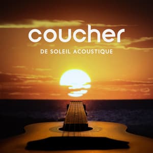 Coucher de soleil acoustique: Collection de guitares jazz lisses - La Musique de Jazz de Détente