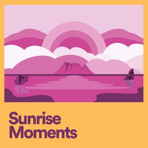 Sunrise Moments - Paz Interior