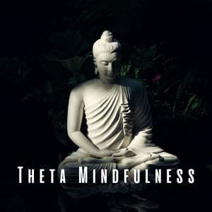 Theta Mindfulness: Deepening Meditation with Theta Waves - Meditation and Stress Relief Therapy