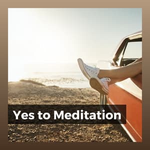 Yes to Meditation - New Age