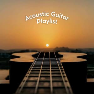 Acoustic Guitar Playlist - Guitar Instrumentals