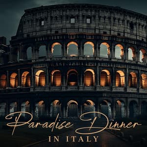 Paradise Dinner in Italy - Italian Restaurant Music of Italy