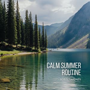 Calm Summer Routine - Robin Gardner