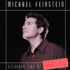 Recorded Live At Feinstein's At The Regency - Michael Feinstein