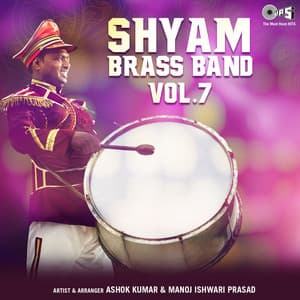 Shyam Brass Band, Vol. 7 - Ashok Kumar