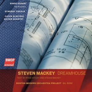 Steven Mackey: Dreamhouse - Steven Mackey