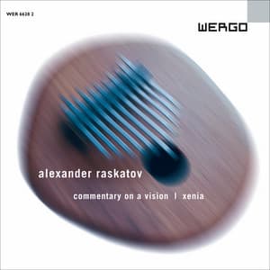 Raskatov: Commentary on a Vision / Xenia - Alexander Raskatov