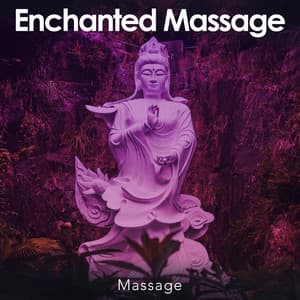Enchanted Massage - Massage