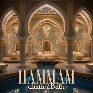 Hammam Arab Bath - Beautiful Magical Music Collection