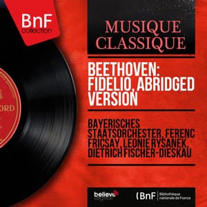 Beethoven: Fidelio, Abridged Version - Ludwig van Beethoven