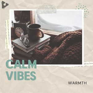 Warmth - Calm Vibes