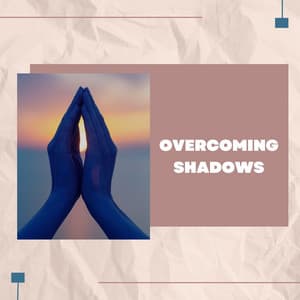 Overcoming Shadows: Uplifting Beats to Soothe Anxiety and Stress - Tibet Academy