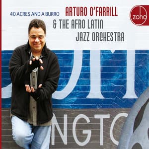 40 Acres And A Burro - Arturo O'Farrill