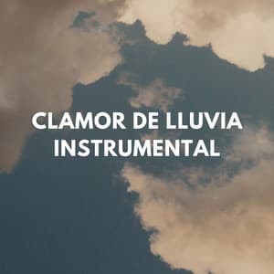 Clamor De Lluvia Instrumental - ASMR Lluvioso