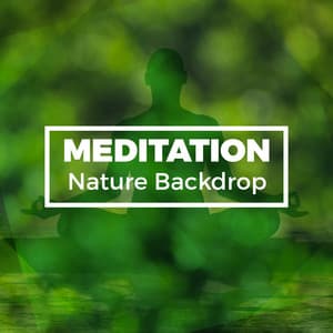 Meditation Nature Backdrop - Nature Sounds Meditation