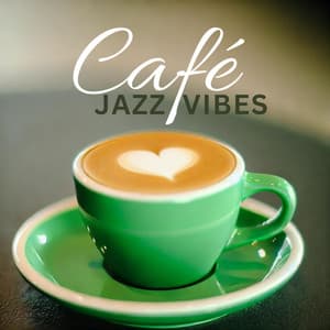 Smooth Sips & Jazz Vibes: Melodies for Café Moments - Cafe Chill Jazz