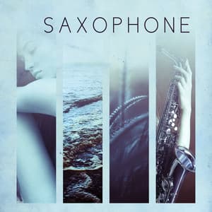 Saxophone – Jazz Improvisation, Instrumental Ambient, Smooth Jazz Saxophone - Sensual Chill Saxaphone Band