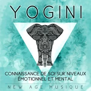 Yogini: Connaissance de soi sur niveaux émotionnel et mental - New Age musique - Musique de Réflexion Academy