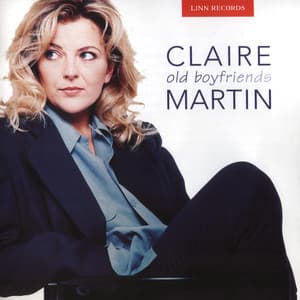 Old Boyfriends - Claire Martin