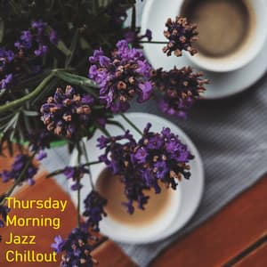 Thursday Morning Jazz Chillout - Thursday Morning Jazz Playlist