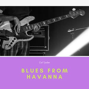 Blues from Havanna - Cal Tjader