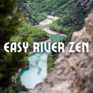 Easy River Zen - Nature Touch