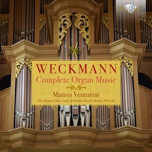 Weckmann: Complete Organ Music - Matthias Weckmann