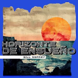 Horizonte de Ensueño - Bill Osprey